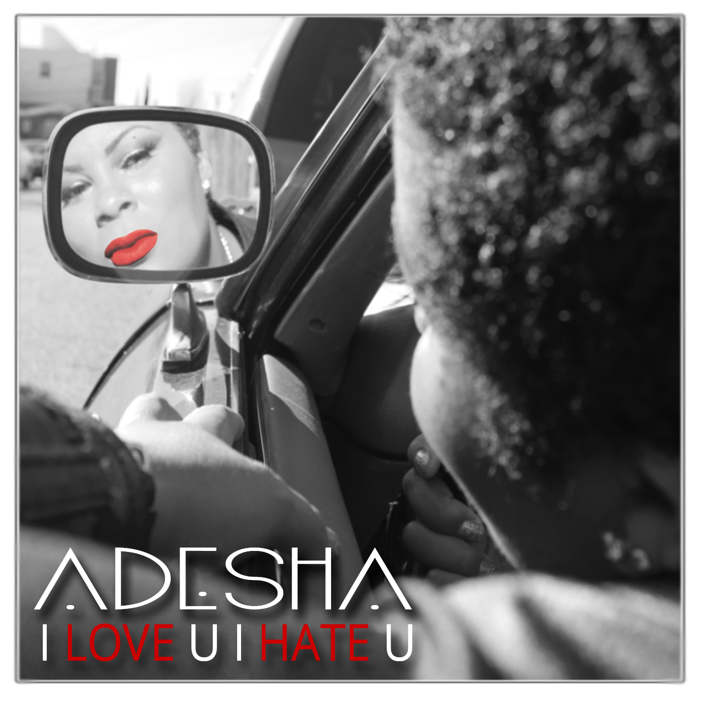 New Artist: Adesha – “I LOVE YOU I HATE YOU”