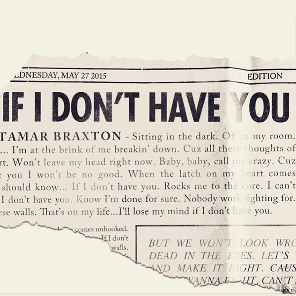 (New Music) Tamar Braxton – “If I Don’t Have You”