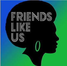 [Podcasts You Should Love] Friends Like Us