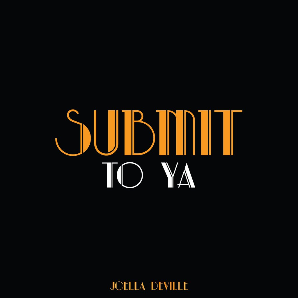 (New Music) Video: Joella Deville – “Submit To Ya”