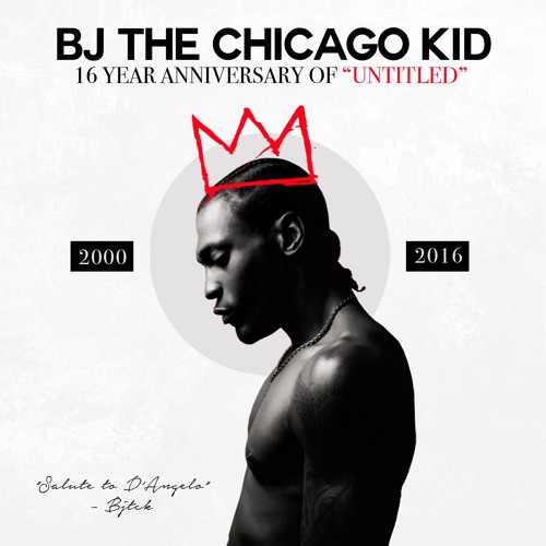 BJ the Chicago Kid – 16th Anniversary of “Untitled” (Salute To D’Angelo)