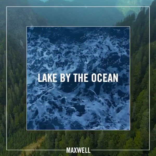 [New Music] Maxwell – “Lake by the Ocean”