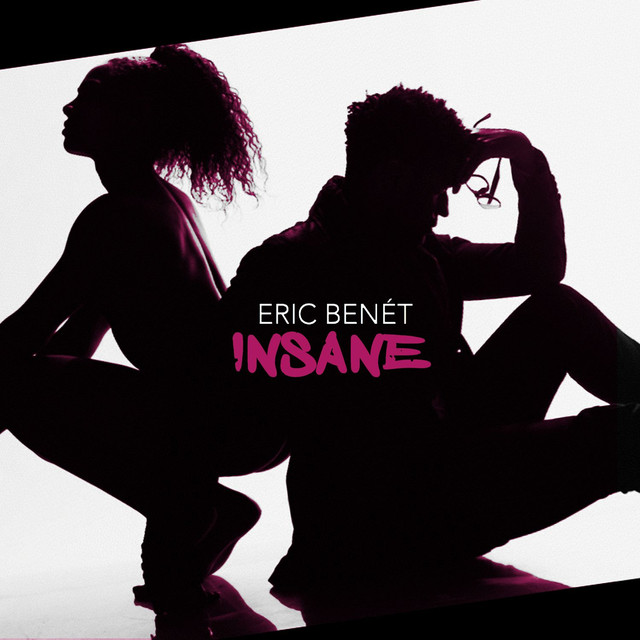 [Music Video] Eric Benet – “Insane”