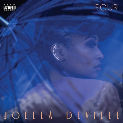 [Albums You Should Love] Joella Deville – “Pour”